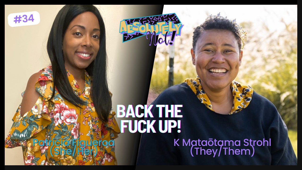 Back The Fuck Up! w/ Patricia Figueroa