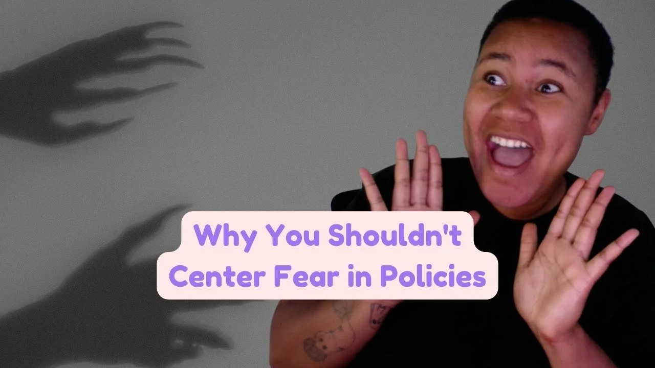 Why You Shouldn't Center Fear in Policies
