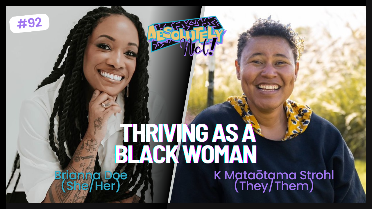 Thriving As A Black Woman w/ Brianna Doe