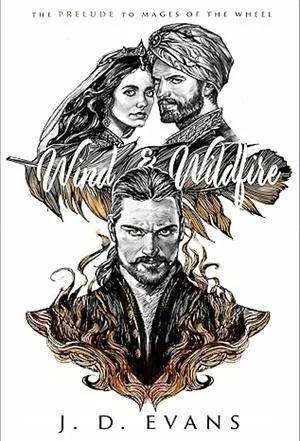 Wind &amp; Wildfire by J. D. Evans