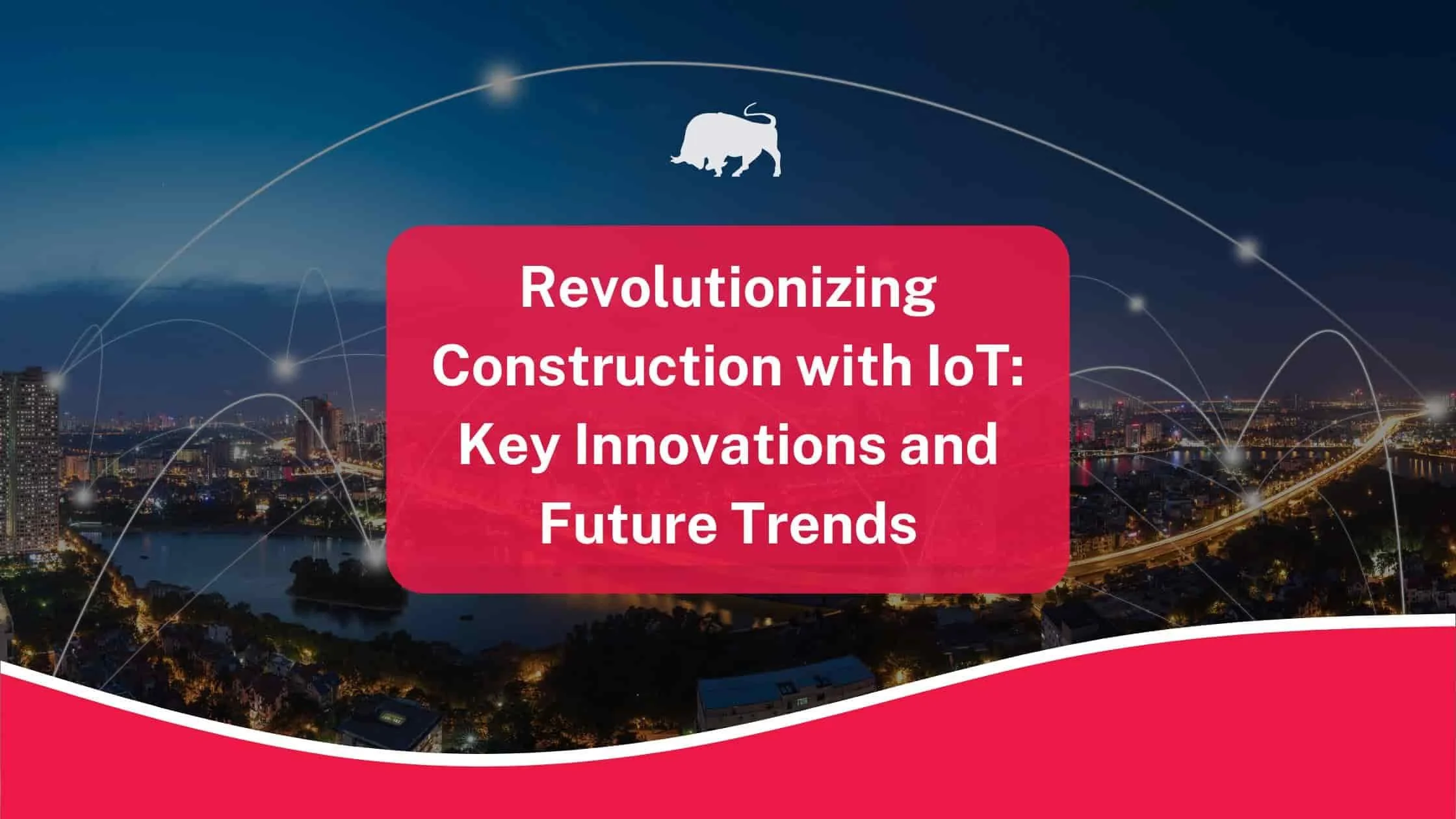 IoT’s Potential in Construction: Innovations and Trends — Real Estate ...