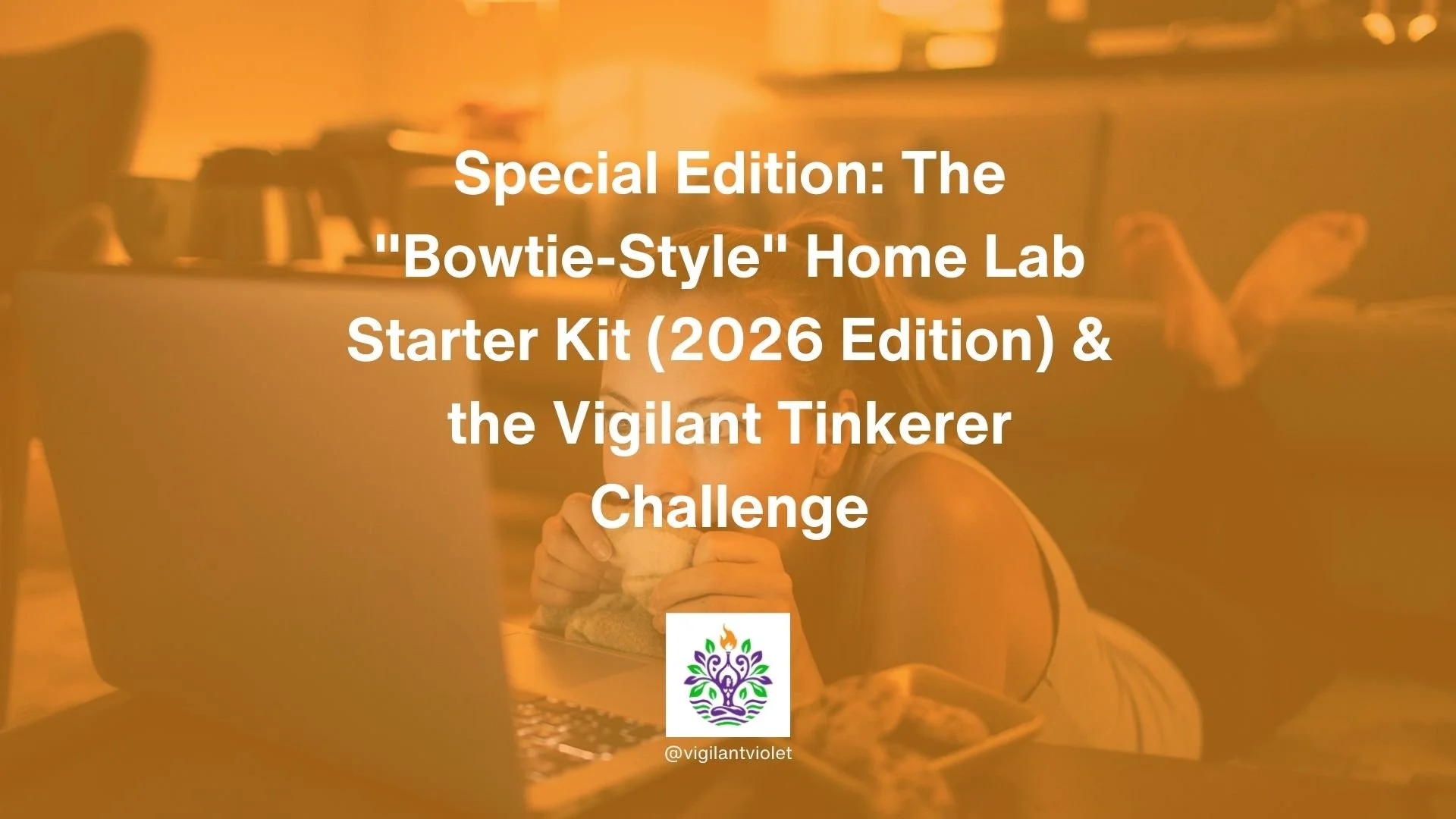 Special Edition: The "Bowtie-Style" Home Lab Starter Kit (2026 Edition) &amp; the Vigilant Tinkerer Challenge