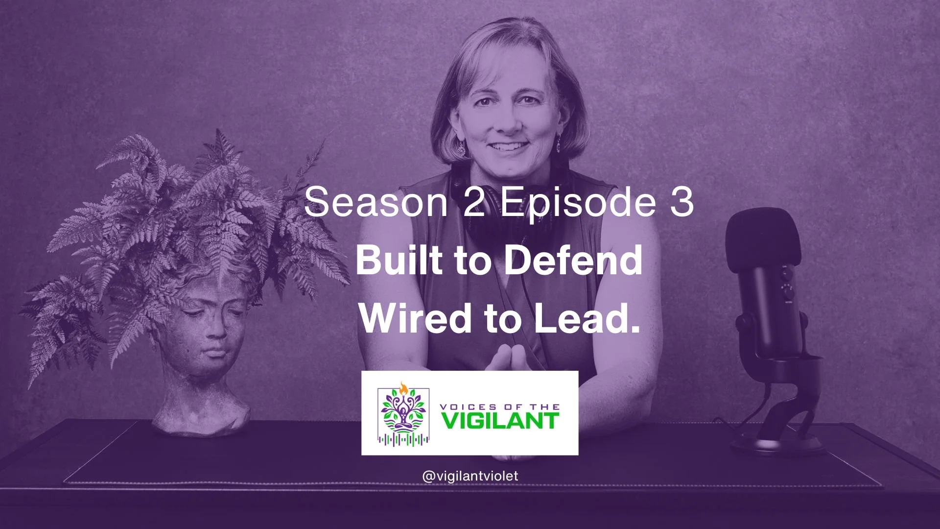 Voices of the Vigilant S2 EP3 | Built to Defend, Wired to Lead.