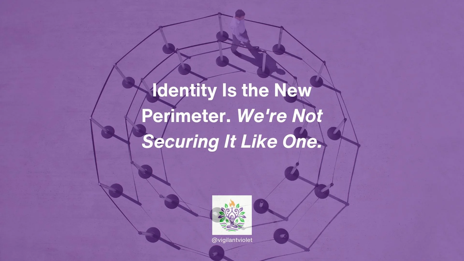 Identity Is the New Perimeter. We're Not Securing It Like One.