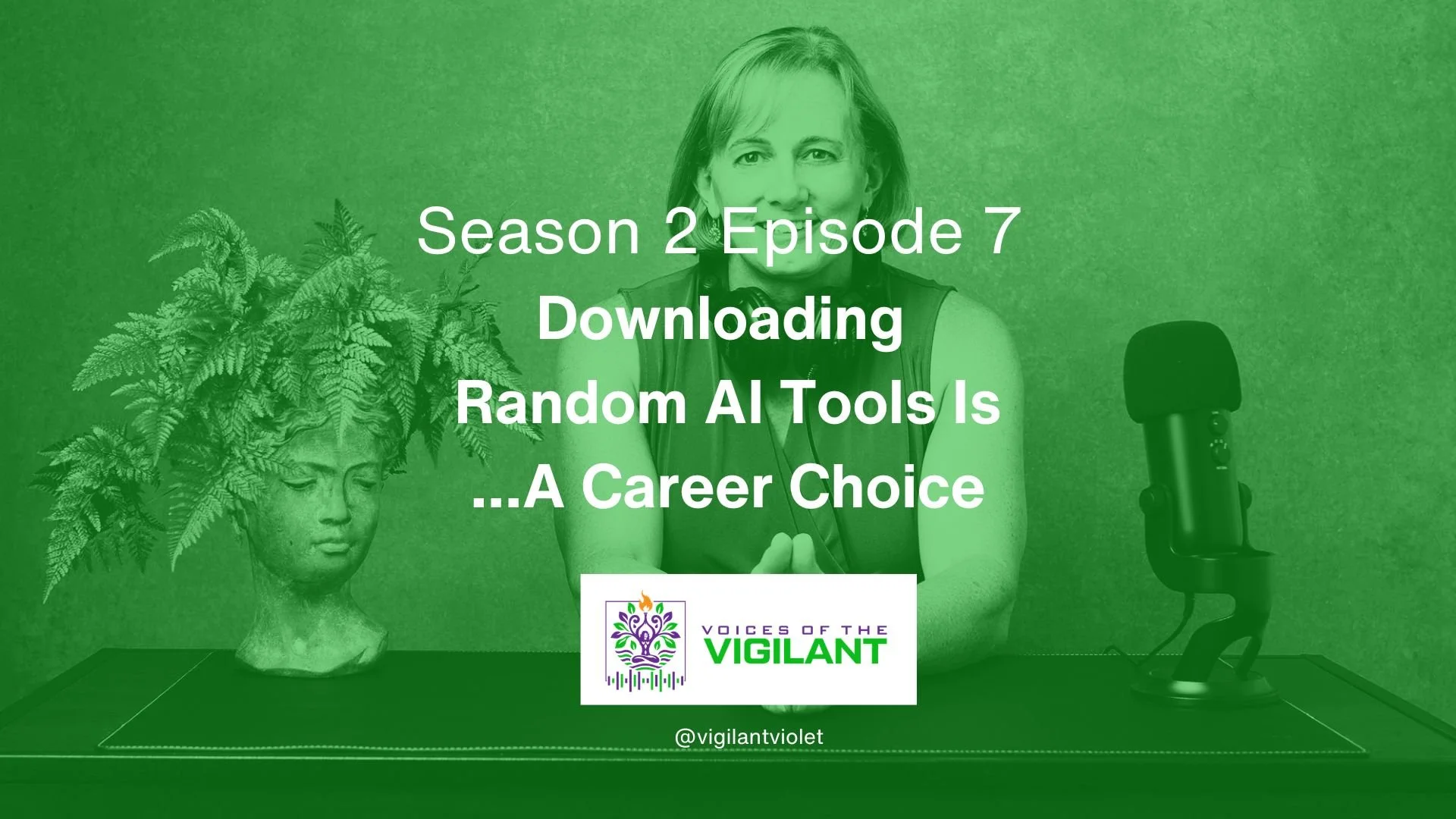 Voices of the Vigilant S2 EP7 | Downloading Random AI Tools Is...A Career Choice