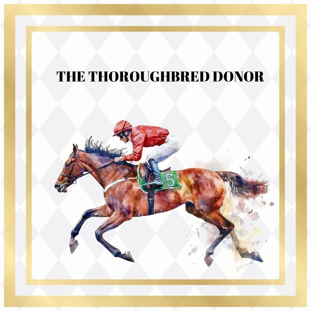 THE THOROUGHBRED DONOR