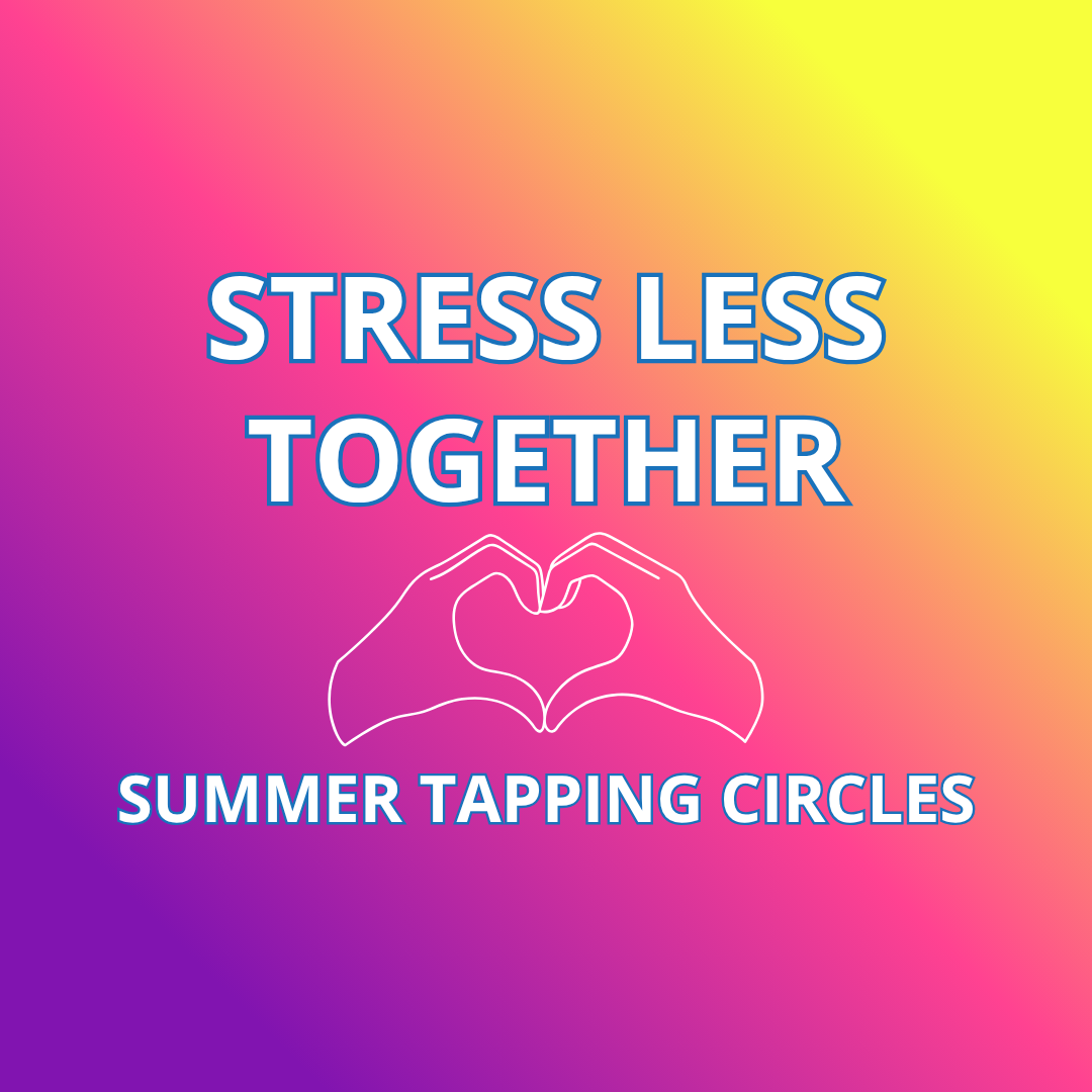 Stress Less Together - Summer Tapping Circles