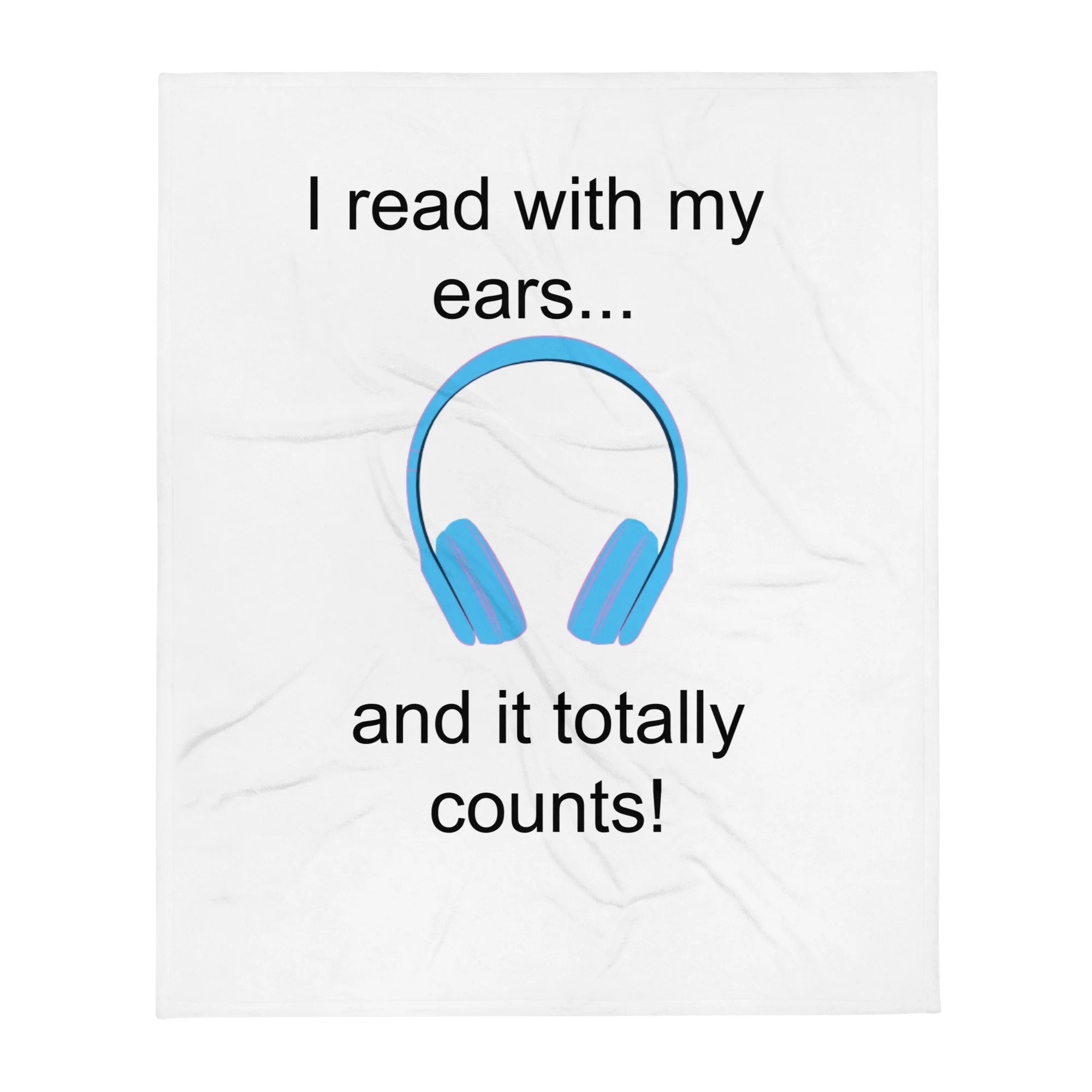 I read with my ears Throw Blanket (Shipping included in price)