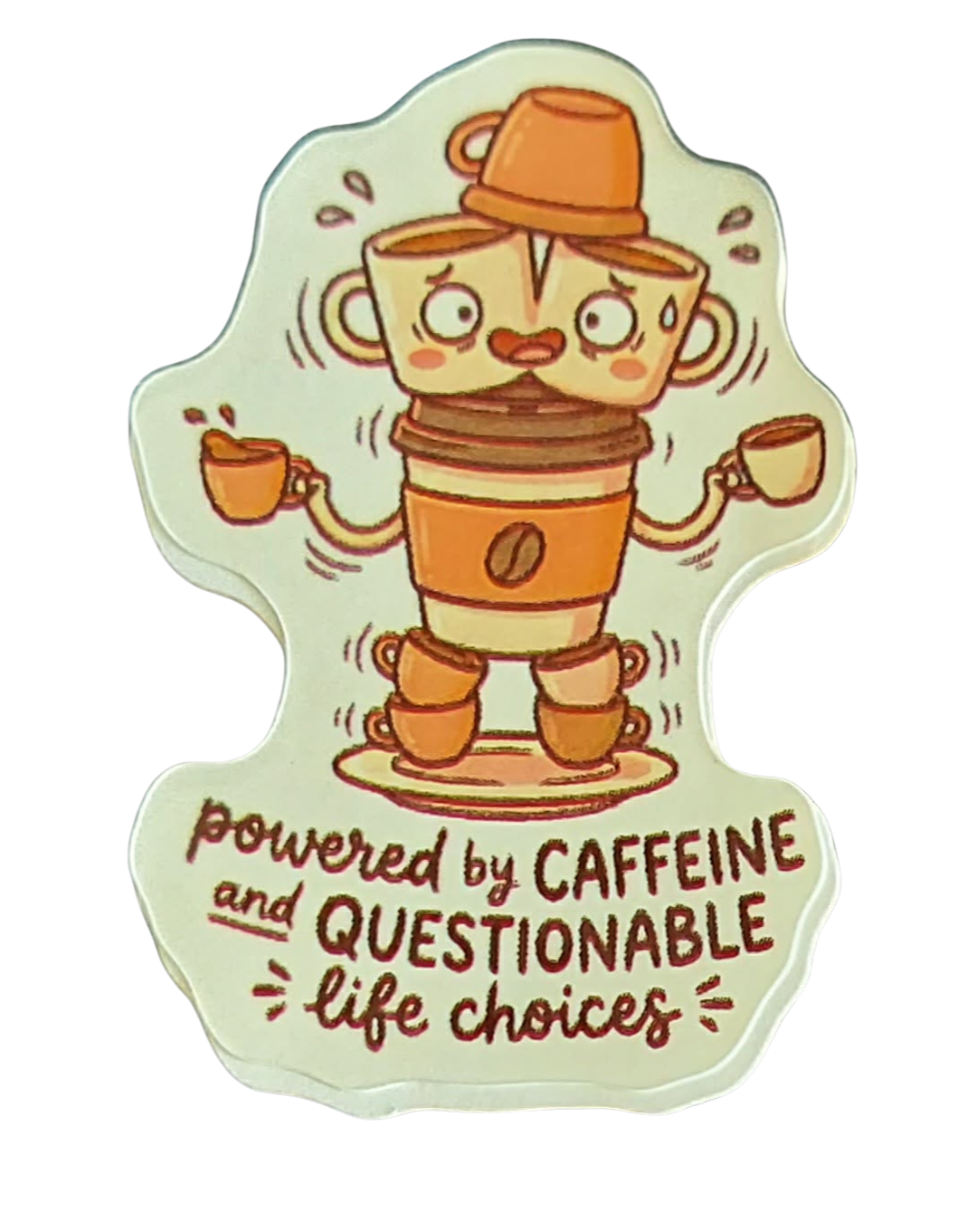 Powered by caffeine and questionable life choices sticker (no additional shipping fees added)
