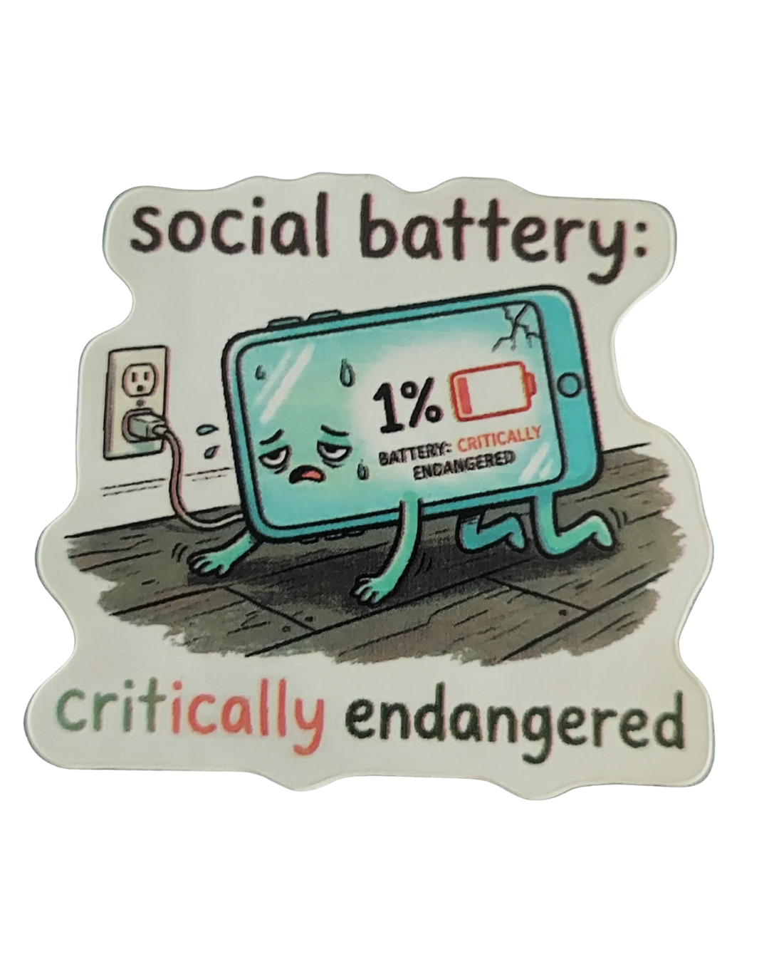 Social Battery:   Critically Endangered Sticker (no additional shipping fees added)