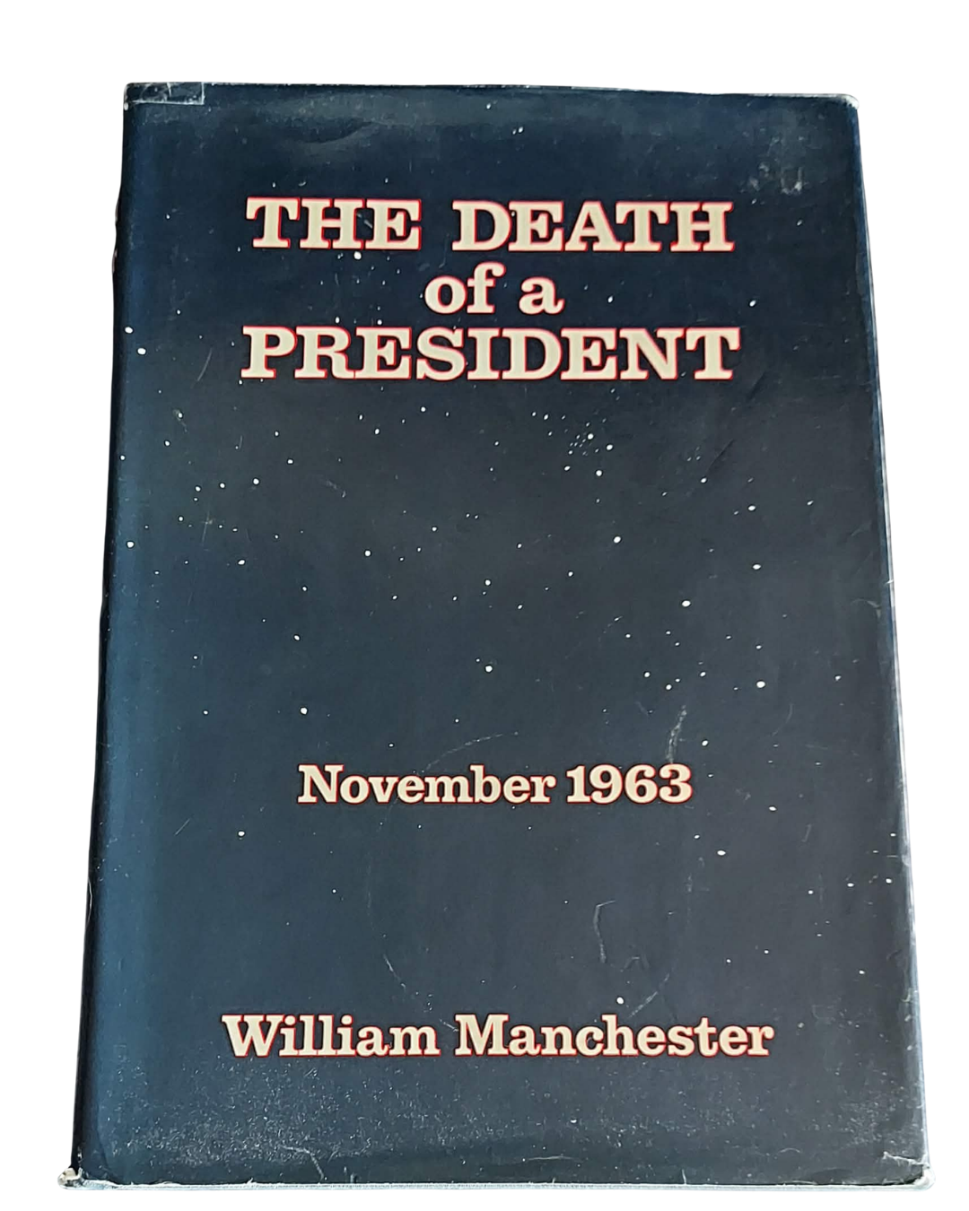 Death of a President November 1963 by William Manchester