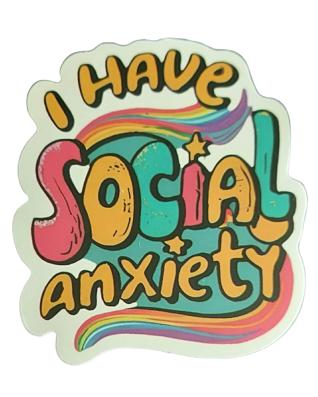 I Have Social Anxiety Sticker (no additional shipping fees added)