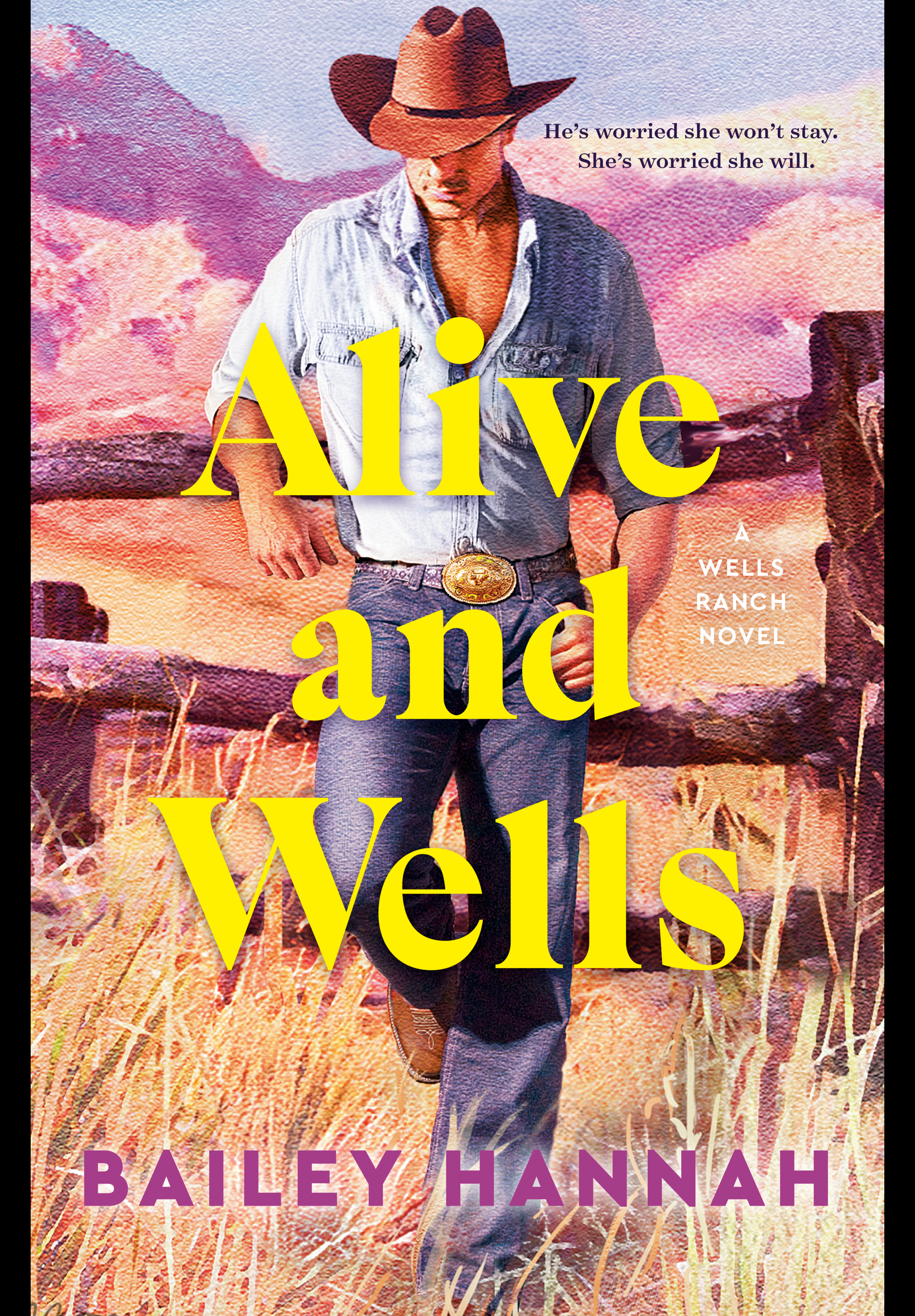 Alive and Wells : A Wells Ranch Novel