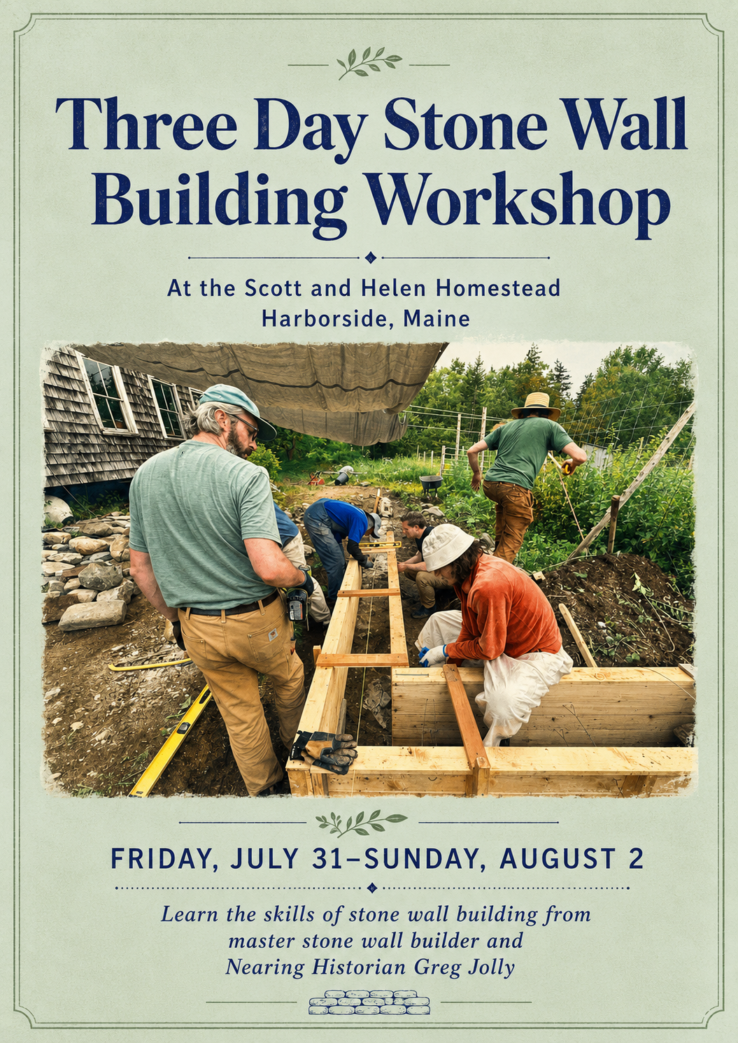 Stone Wall Building Workshop at the Nearing Homestead July 31 - August 2 | Harborside, Maine