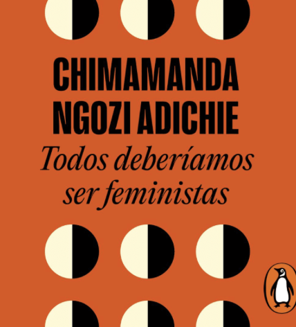 Todas deberíamos ser feministas de Chimamanda Ngozi