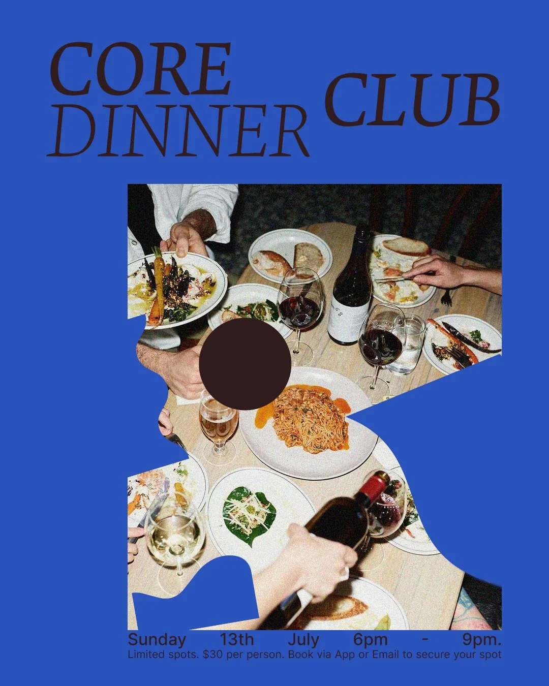 A flyer for a core dinner club with a photo of a dinner scene featuring multiple plates of food, glasses of wine, and hands reaching for food and drinks on a table. The flyer includes event details such as date, time, cost, and booking instructions.