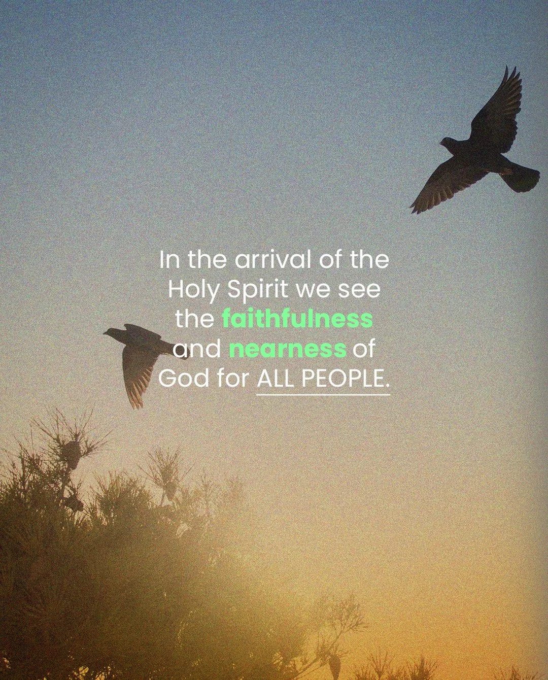 In the arrival of the Holy Spirit we see the faithfulness and nearness of God for all people.
