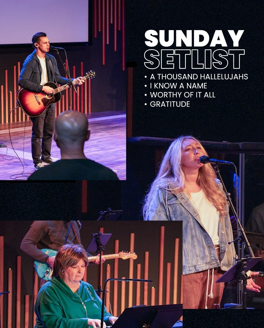 Did you enjoy the worship this week? 

Let the songs continue to be on your heart this week as you go about your day.

Sunday Setlist ⬇️

&bull; A THOUSAND HALLELUJAHS
&bull; I KNOW A NAME
&bull; WORTHY OF IT ALL
&bull; GRATITUDE