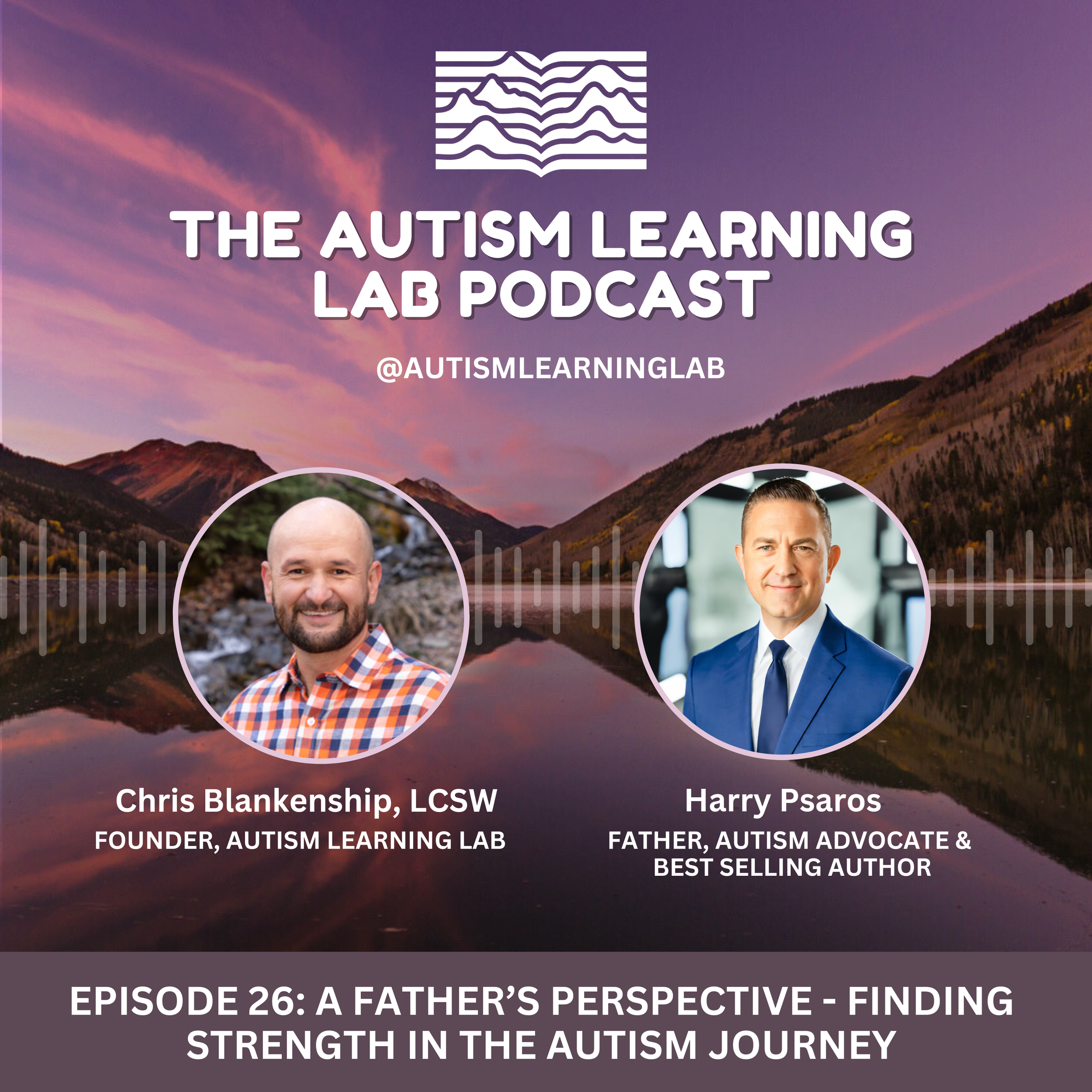 Episode 26: A Father's Perspective - Finding Strength in the Autism Journey