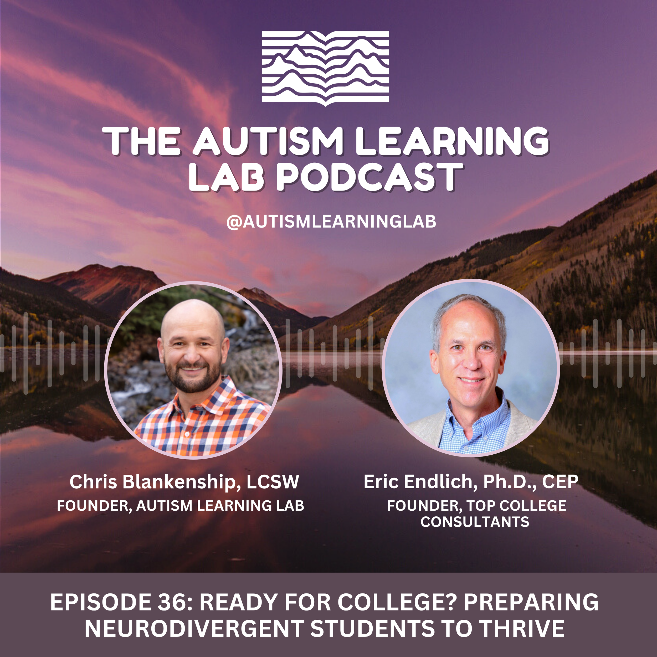 Episode 36: Ready for College? Preparing Neurodivergent Students to Thrive