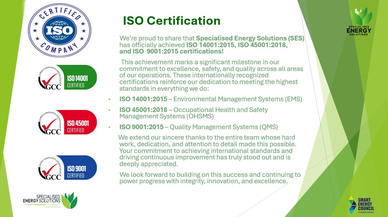We&rsquo;re ISO Certified!

At Specialised Energy Solutions (SES), we&rsquo;re proud to have implemented and maintained the following internationally recognized management systems.

Here's what each certification means:

🔹 ISO 9001:2015 &ndash; Qual