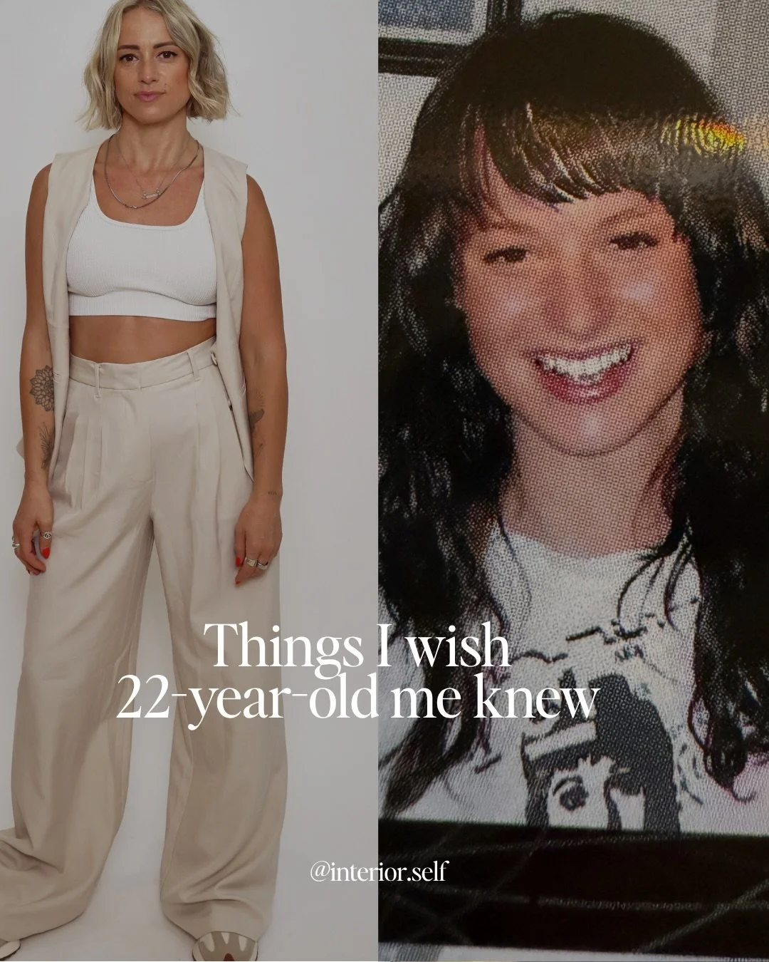 Things I wish my younger self knew! At 22, I looked happy in a lot of photos, but behind the scenes I was crying almost every day.

I was on antidepressants, deeply anxious, painfully insecure and honestly, I hated who I was. I just wanted to be a so