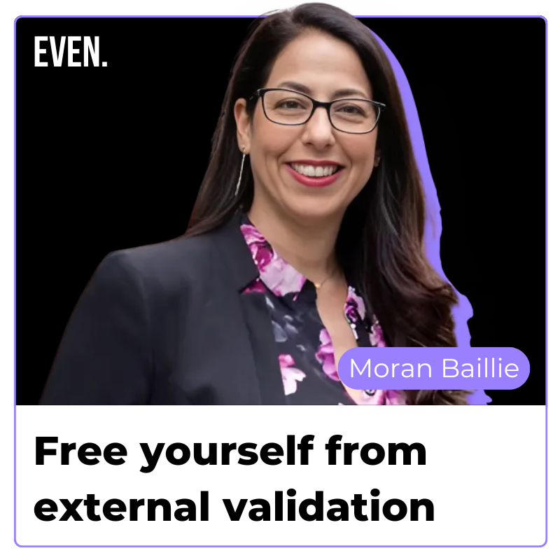 Free Yourself From External Validation