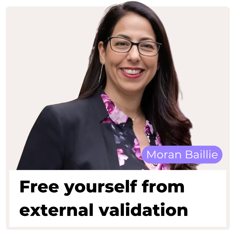 Free Yourself From External Validation