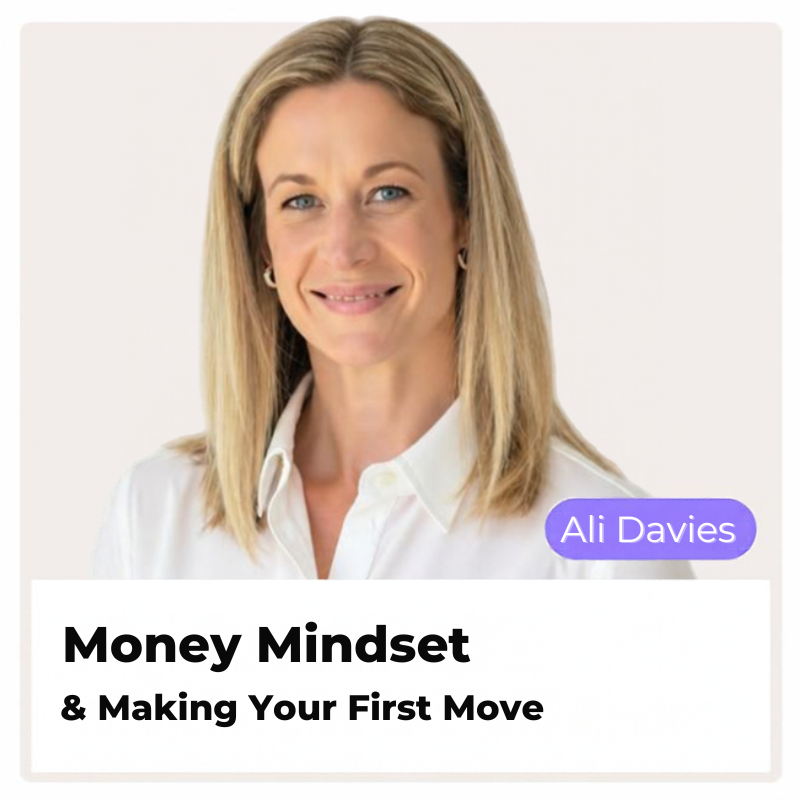 Money Mindset &amp; Making Your First Move