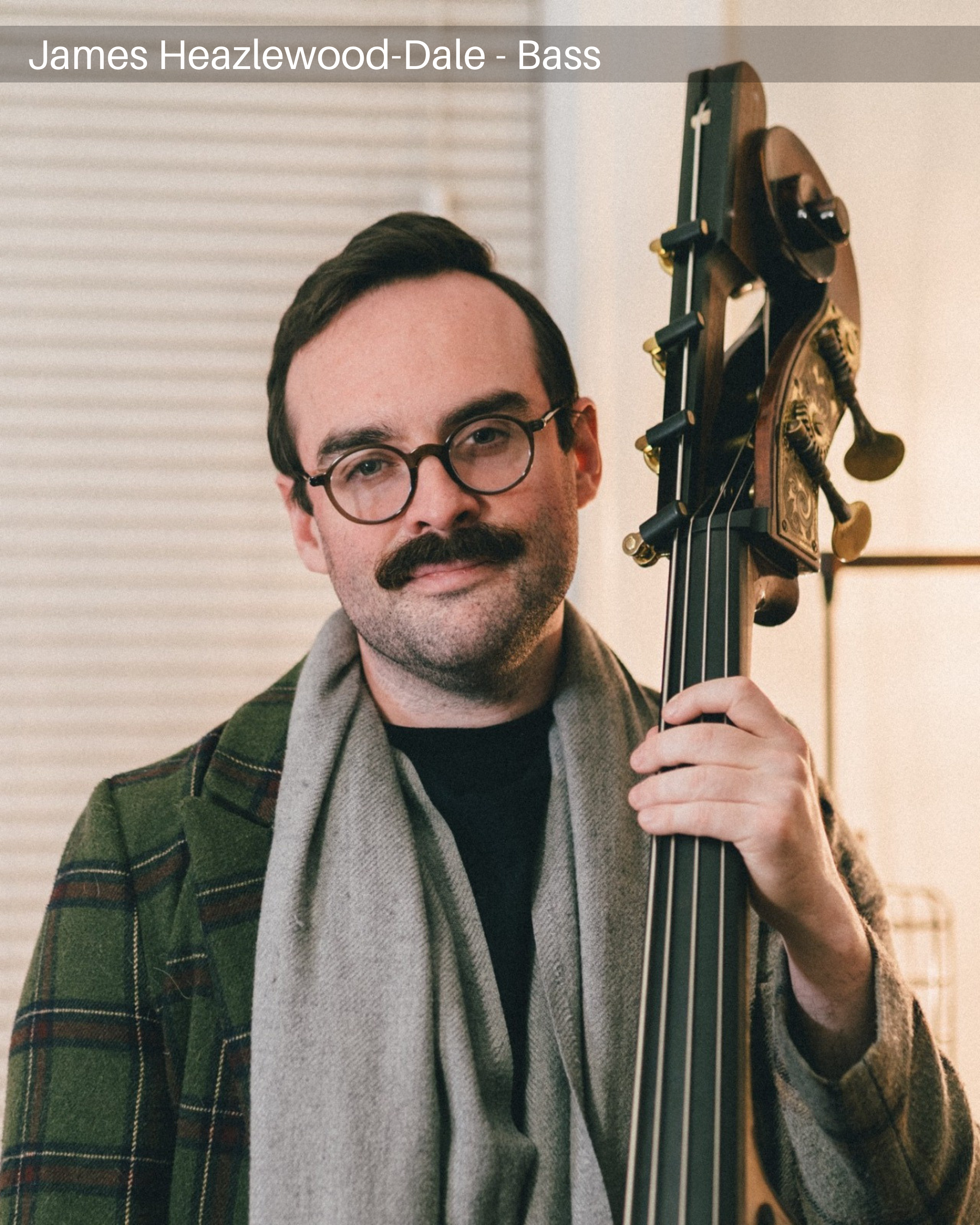 Dr. James Heazlewood-Dale - Bass