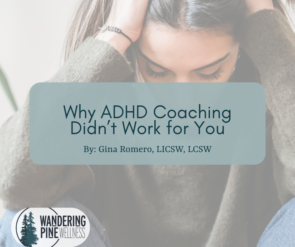 Why ADHD Coaching Didn’t Work for You