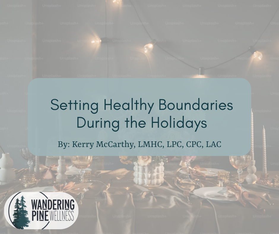 Setting Healthy Boundaries During the Holidays (Especially When You Have Multiple Places to Go)