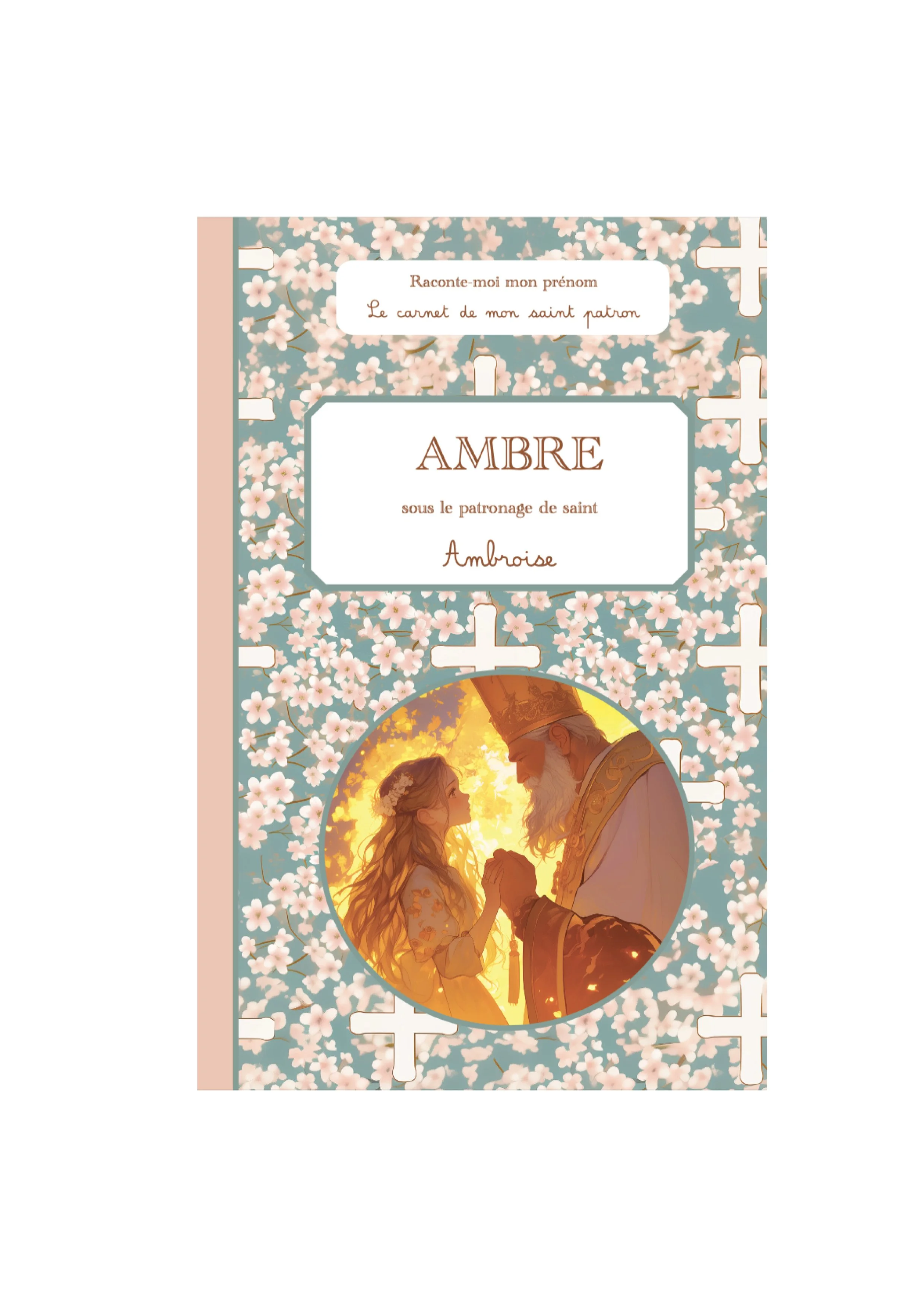 Ambre, sous le patronage de saint Ambroise