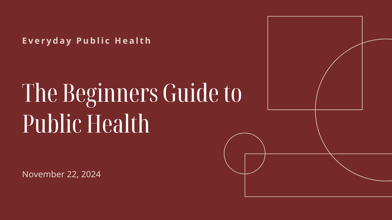 The Beginners Guide to Public Health
