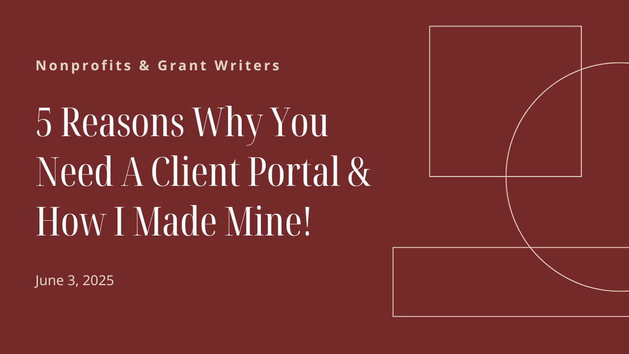 5 Reasons Why You Need A Client Portal & How I Made Mine!