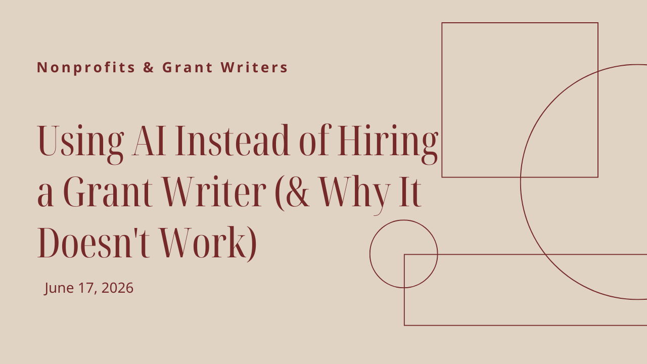 Using AI Instead of Hiring a Grant Writer (&amp; Why It Doesn't Work)