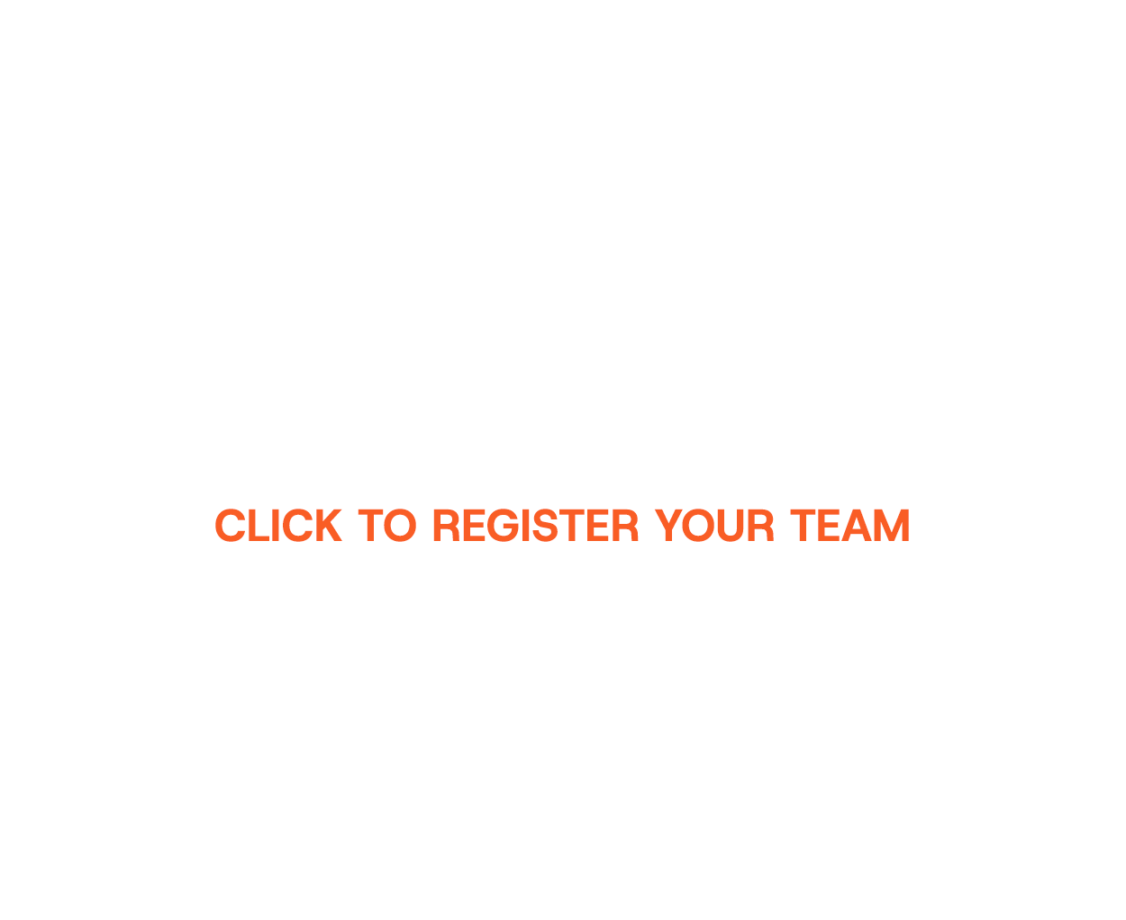 A black background with the text 'Volunteers Needed' in white and orange, and an orange button with white text saying 'Click to Register Your Team'.
