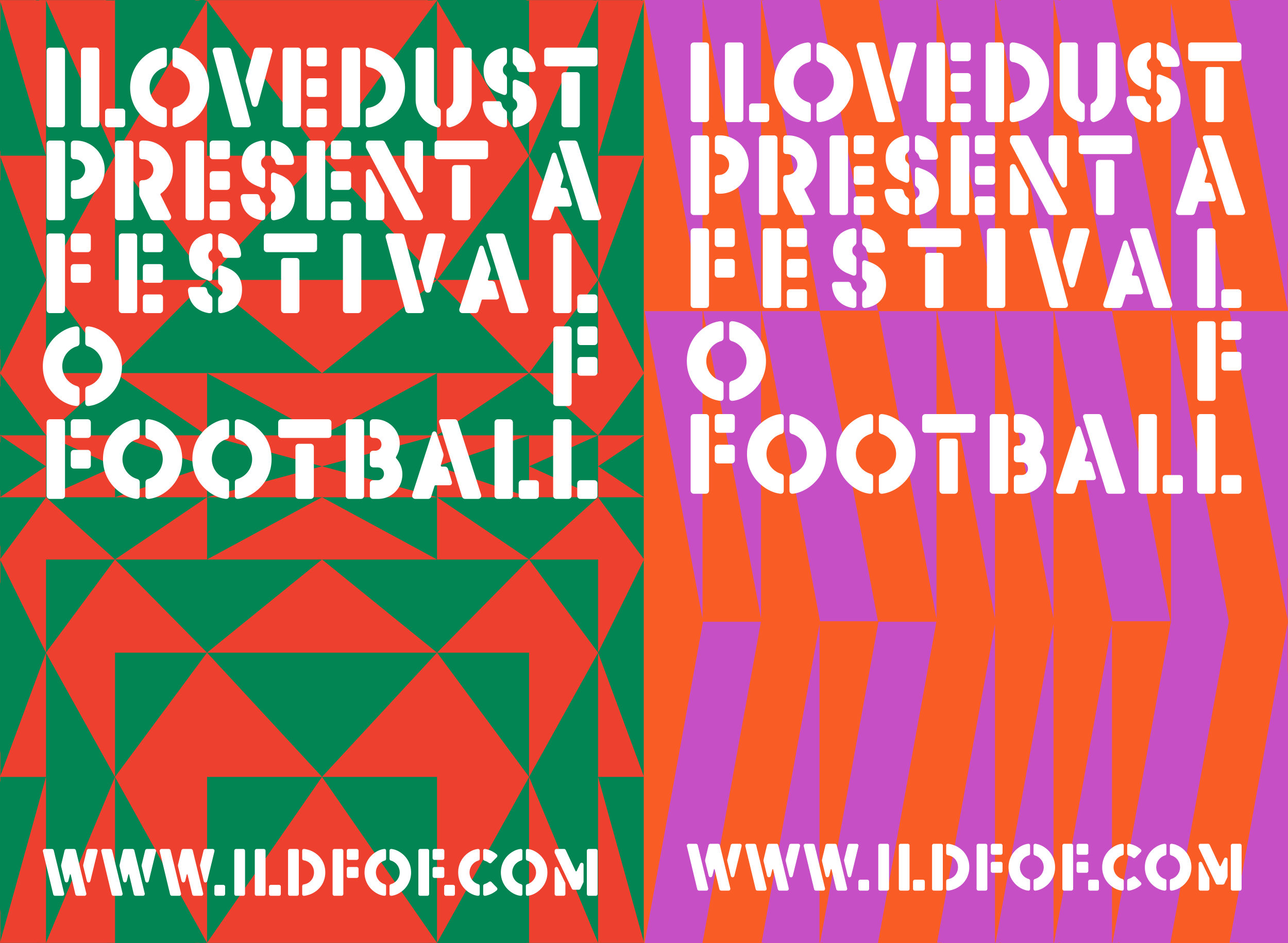 Colorful promotional poster for I Love DUST Festival, featuring bold, geometric patterns and text promoting football, a festival, and a website www.ildf0e.com.