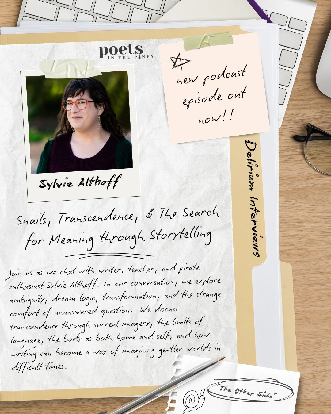 A promotional graphic for Sylvie Althoff's appearance on an episode of the Poets in the Pines podcast titled "Snails, Transcendence, & the Search for Meaning through Storytelling."