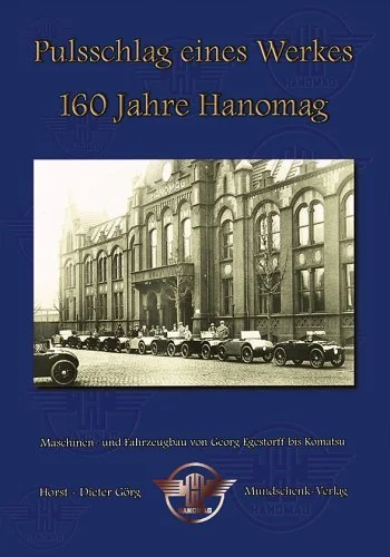 Pulsschlag eines Werkes - 160 Jahre Hanomag.jpeg