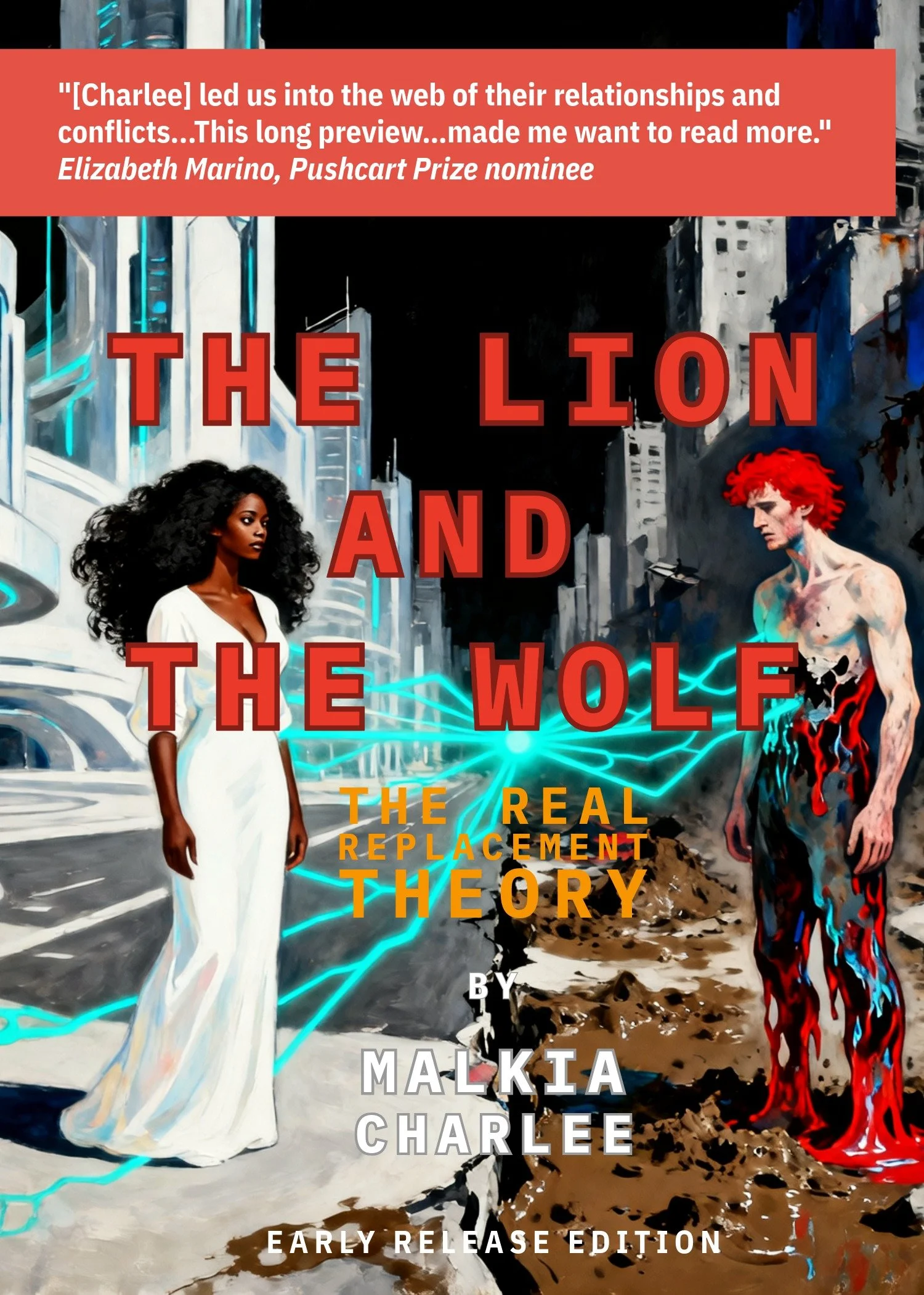 Book cover illustration of a woman in a white dress with long curly hair on the left and a man with bright red hair and colorful, fiery pants on the right, with a futuristic cityscape background and blue lightning connecting them. Title text: 'The Lion and the Wolf: The Real Replacement Theory' by Malkia Charlee, early release edition.