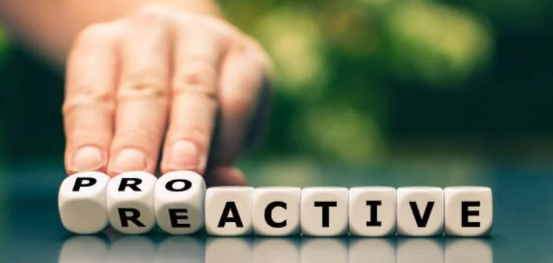 PROACTIVE VERSUS REACTIVE