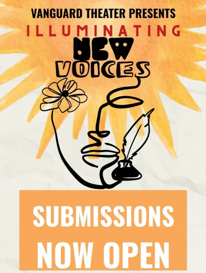 Submissions are now open for Illuminating New Voices!

This curated new works festival supports original, in-development pieces across disciplines and offers artists the opportunity to hear their work aloud, collaborate with other creatives, and shar