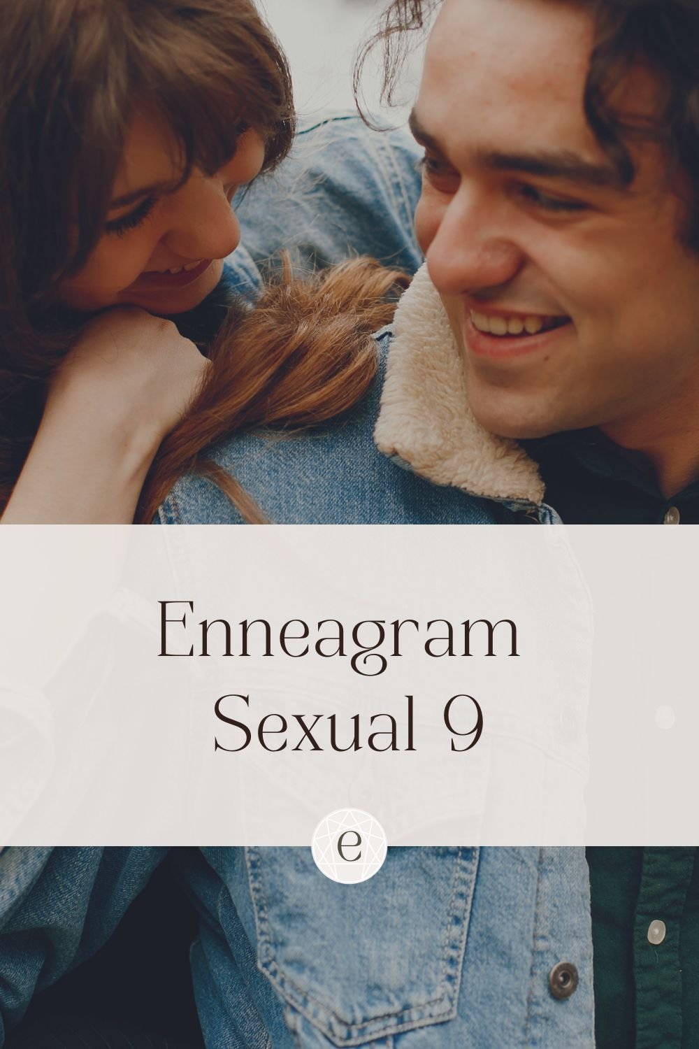 Enneagram Sexual Nine: The Merging Nine