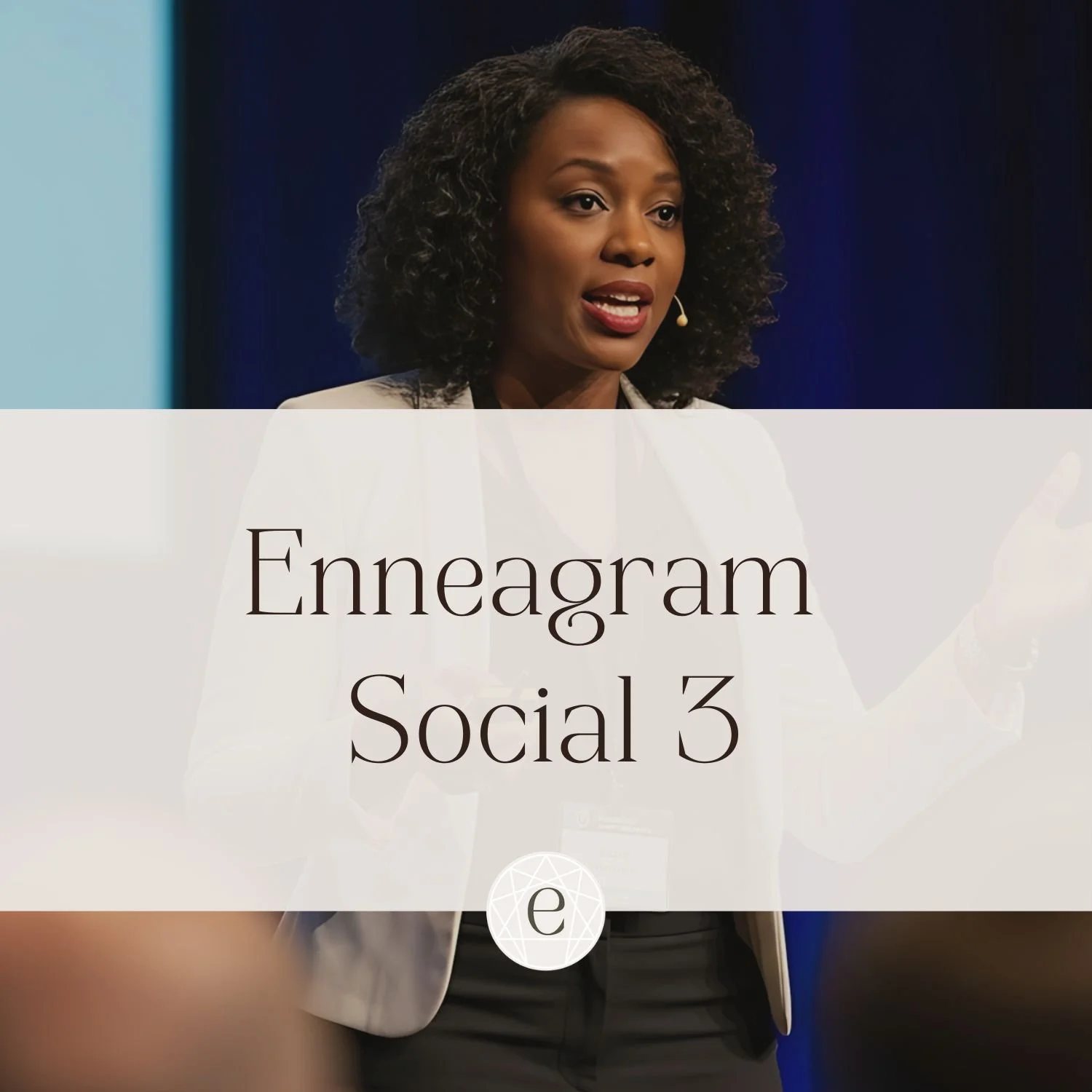 Enneagram Social Three: The Status-Seeking Three