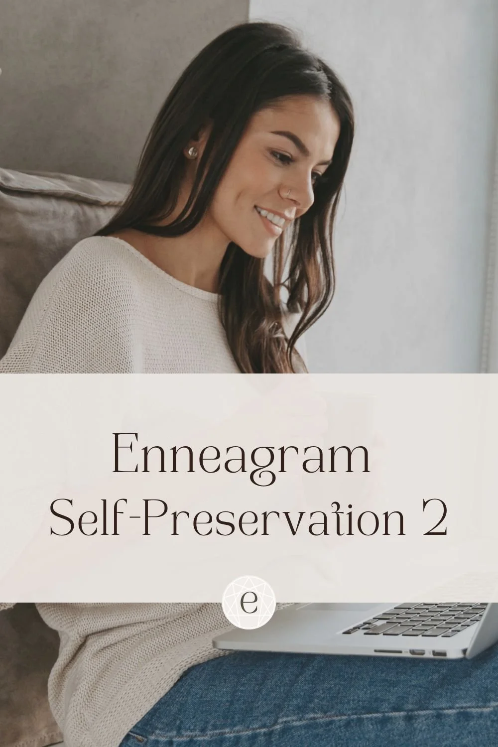 Enneagram Self-Preservation Two: The Nurturing Helper Two