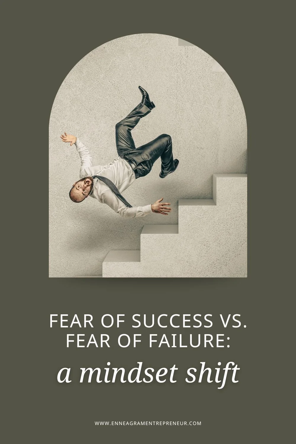 Fear of Success vs. Fear of Failure: A Mindset Shift for Enneagram Entrepreneurs