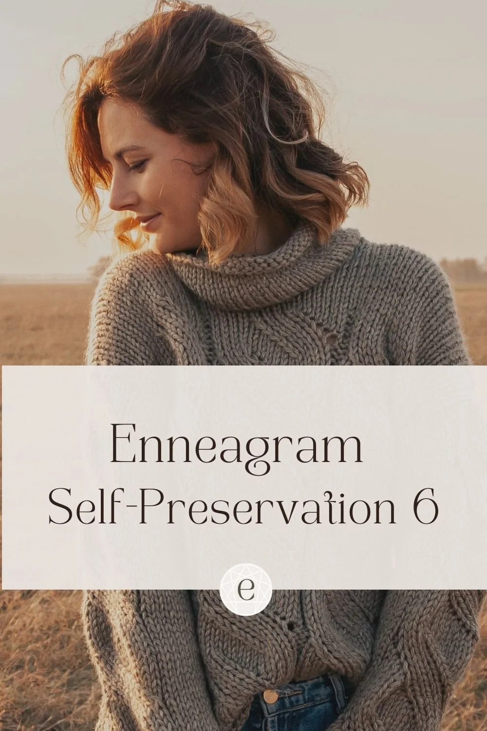 Enneagram Self-Preservation Six: The Friendly Six