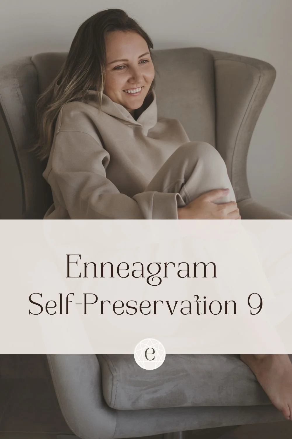 Enneagram Self-Preservation Nine: The Comfort Seeker