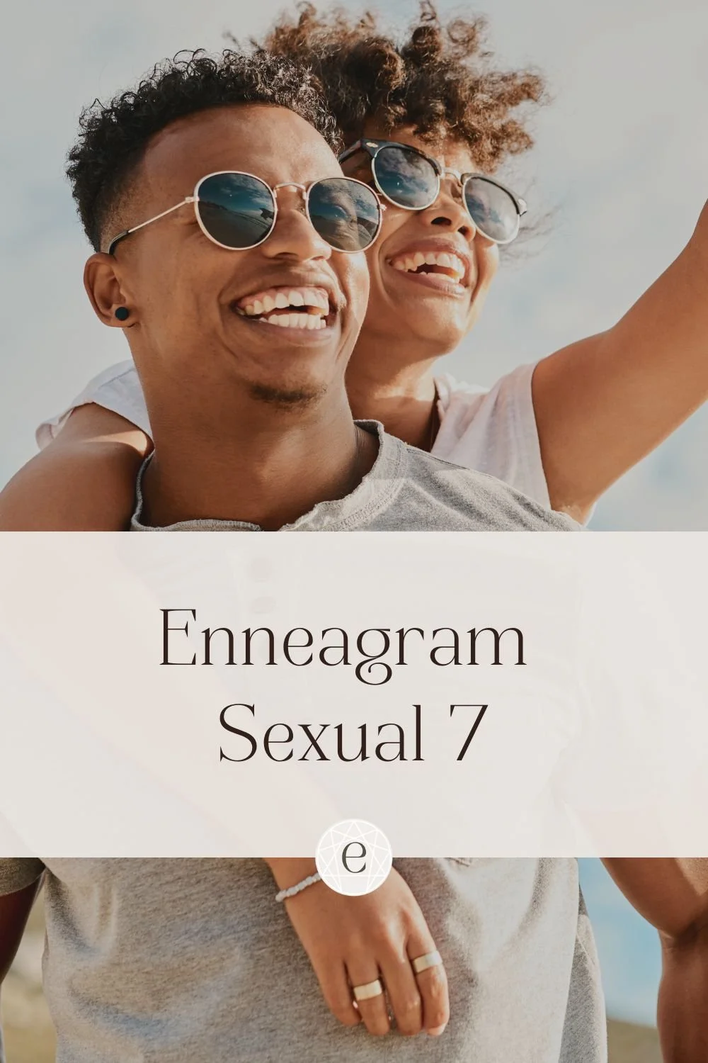 Enneagram Sexual Seven: The Adventurous Seven